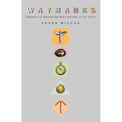 Waymarks - by  Peter Millar (Paperback)