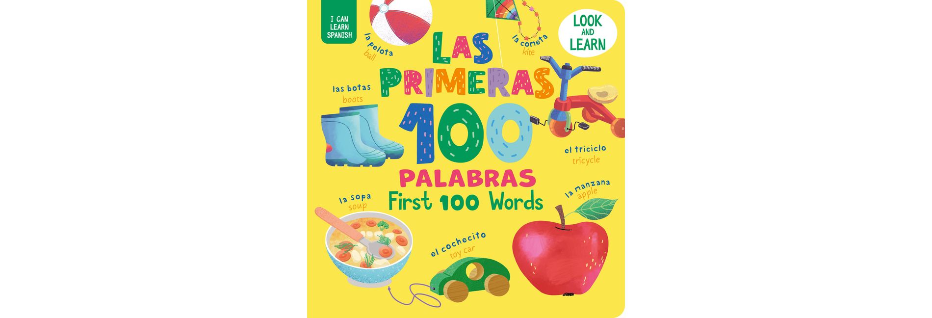 Las Primeras 100 Palabras/First 100 Words - (I Can Learn Spanish) by  Clever Publishing (Board Book)