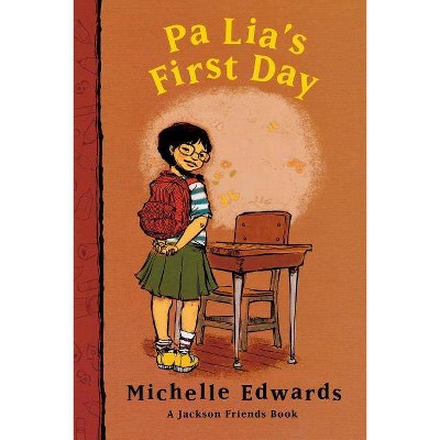 Pa Lia's First Day, 1 - (Jackson Friends) by  Michelle Edwards (Paperback)