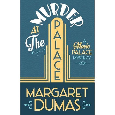 Murder at the Palace - (Movie Palace Mystery) by  Margaret Dumas (Paperback)