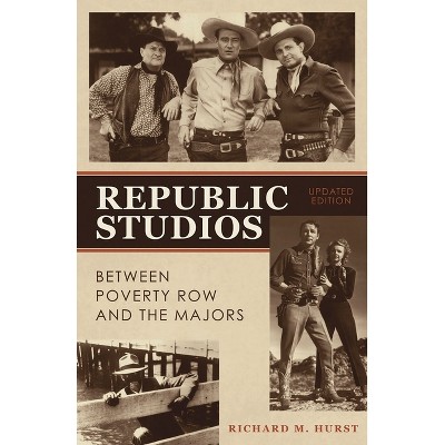 Republic Studios - by  Richard M Hurst (Paperback)