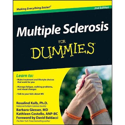 Multiple Sclerosis for Dummies - (For Dummies) 2nd Edition by  Rosalind Kalb & Barbara Giesser & Kathleen Costello (Paperback)