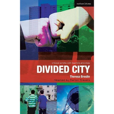 Divided City - (Critical Scripts) by  Theresa Breslin (Paperback)