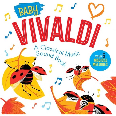 Baby Vivaldi: A Classical Music Sound Book (with 6 Magical Melodies) - (Baby Classical Music Sound Books) by  Little Genius Books (Board Book) - image 1 of 1