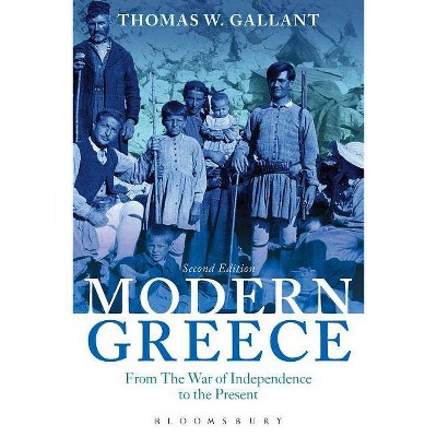 Modern Greece - 2nd Edition by  Thomas W Gallant (Hardcover)