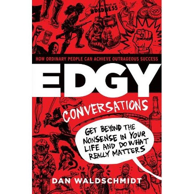 Edgy Conversations - by  Dan Waldschmidt (Paperback)