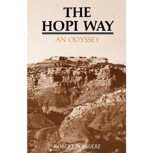 The Hopi Way - by  Robert Boissiere (Paperback) - 1 of 1