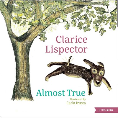 Almost True - by  Clarice Lispector (Hardcover)