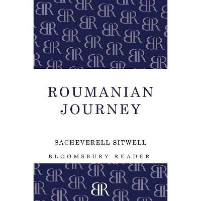 Roumanian Journey - by  Sacheverell Sitwell (Paperback)