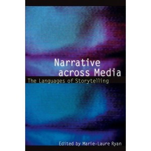 Narrative Across Media - (Frontiers of Narrative) by  Marie-Laure Ryan (Paperback) - 1 of 1