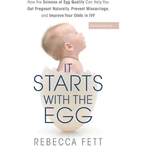 It Starts With The Egg - 2nd Edition By Rebecca Fett (paperback) : Target