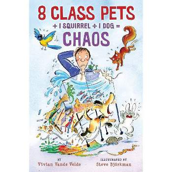8 Class Pets + 1 Squirrel ÷ 1 Dog = Chaos - (Twitch the Squirrel) by  Vivian Vande Velde (Paperback)
