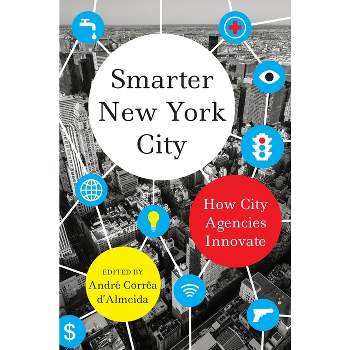 Smarter New York City - by  André Corrêa D'Almeida (Paperback)