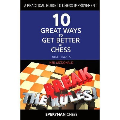 A Practical Guide to Chess Improvement - by  Nigel Davies & Neil McDonald (Paperback)