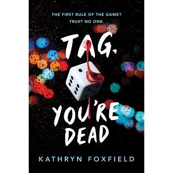 Tag, You're Dead - by  Kathryn Foxfield (Paperback)