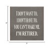 Slickblue Funny Retirement Wood Sign – I Don’t Want To, I’m Retired – Rustic 7x7 Wall Décor, Multiple Color Options - 3 of 3