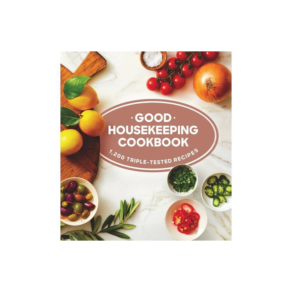 Good Housekeeping Cookbook - by Susan Westmoreland & Good Housekeeping (Hardcover)