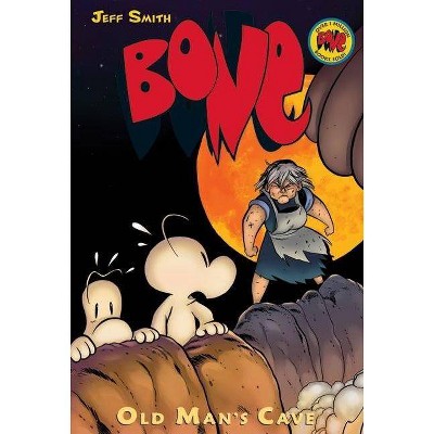 Old Man's Cave: A Graphic Novel (Bone #6), 6 - (Bone Reissue Graphic Novels (Hardcover)) by  Jeff Smith (Hardcover)