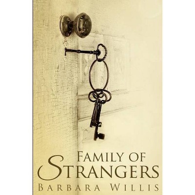 Family of Strangers - Large Print by  Barbara Willis (Paperback)