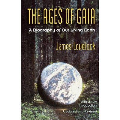 Ages of Gaia - (Commonwealth Fund Book Program) by  James Lovelock & J E Lovelock (Paperback)