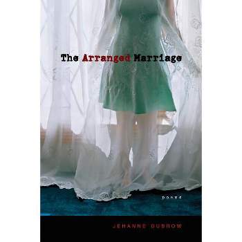 The Arranged Marriage - (Mary Burritt Christiansen Poetry) by  Jehanne Dubrow (Paperback)