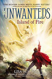 Island of Fire ( The Unwanteds) (Hardcover) by Lisa Mcmann