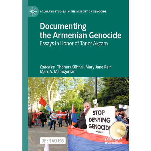 Documenting The Armenian Genocide - (palgrave Studies In The