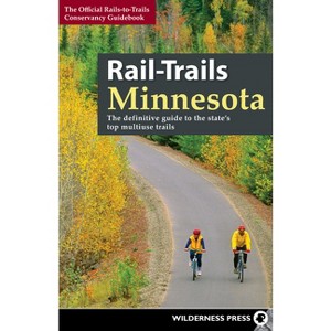 Rail-Trails Minnesota - by  Rails-To-Trails Conservancy (Hardcover) - 1 of 1
