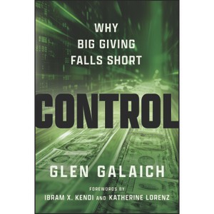 Control - by  Glen Galaich (Hardcover) - 1 of 1