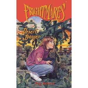 Desert Danger - (Frightmares) by  Peg Kehret (Paperback) - 1 of 1