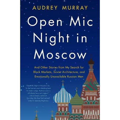  Open MIC ht in Moscow - by  Audrey Murray (Paperback) 