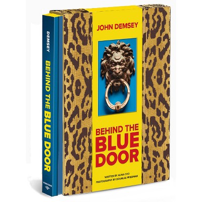 Behind the Blue Door - by  John Demsey (Hardcover)