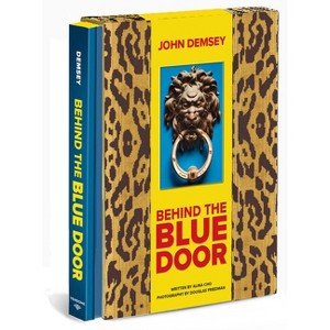 Behind the Blue Door - by  John Demsey (Hardcover) - 1 of 1