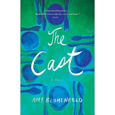 The Cast - by  Amy Blumenfeld (Paperback)