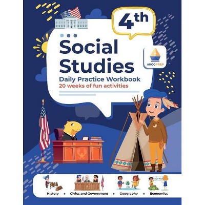 4th Grade Social Studies - by  Argoprep (Paperback)