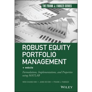 Robust Equity Portfolio Management, + Website - (Frank J. Fabozzi) by  Woo Chang Kim & Jang Ho Kim & Frank J Fabozzi (Hardcover) - 1 of 1