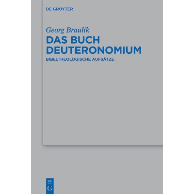 Das Buch Deuteronomium - (Beihefte Zur Zeitschrift Für die Alttestamentliche Wissensch) by  Georg Braulik (Hardcover)
