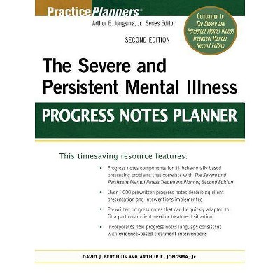 The Severe and Persistent Mental Illness Progress Notes Planner - (PracticePlanners) 2nd Edition by  David J Berghuis & Arthur E Jongsma (Paperback)