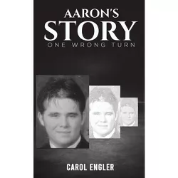 Aaron's Story - by  Carol Engler (Paperback)