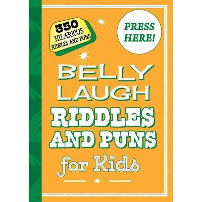 Belly Laugh Riddles and Puns for Kids - by  Sky Pony (Hardcover)