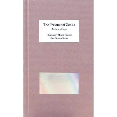 The Prisoner of Zenda - (Four Corner Familiars) by  Anthony Hope (Hardcover)