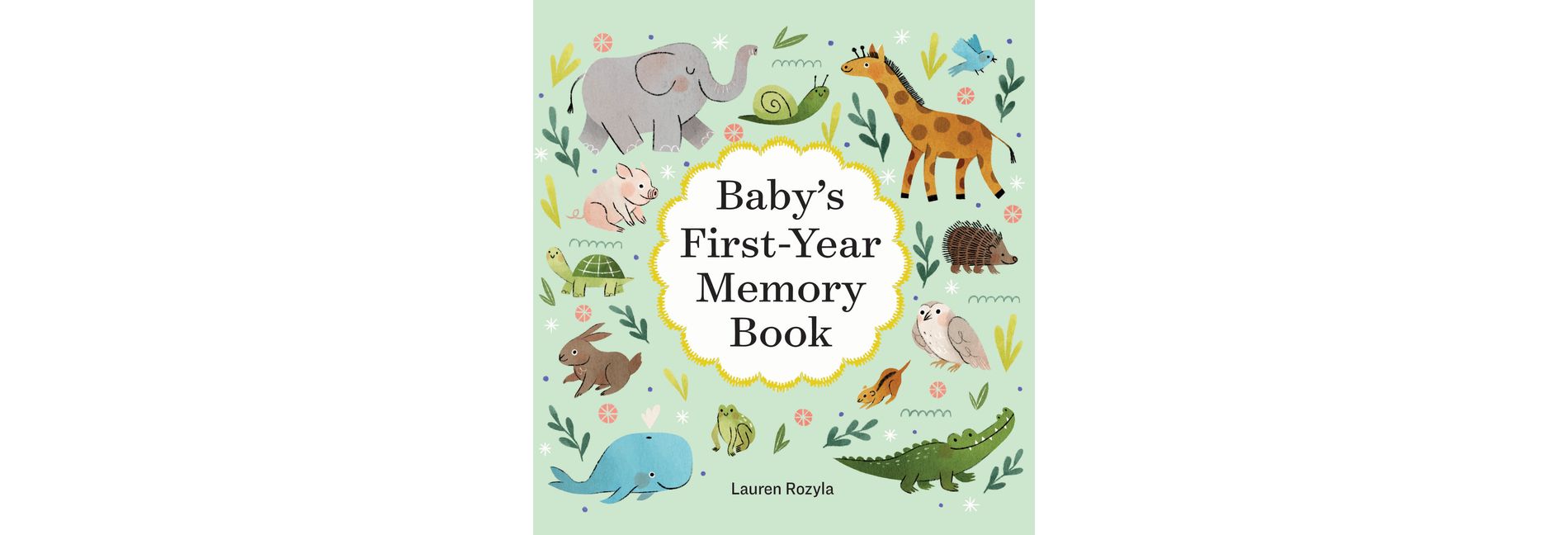 Baby's First-Year Memory Book - by  Lauren Rozyla (Hardcover)