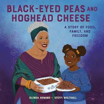 Black-Eyed Peas and Hoghead Cheese - by  Glenda Armand (Hardcover)