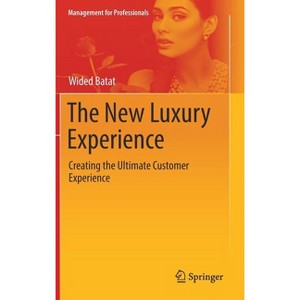 The New Luxury Experience - (Management for Professionals) by  Wided Batat (Hardcover) - 1 of 1