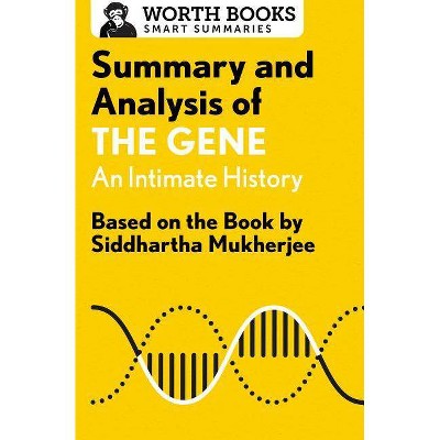 Summary and Analysis of the Gene: An Intimate History - (Smart Summaries) by  Worth Books (Paperback)