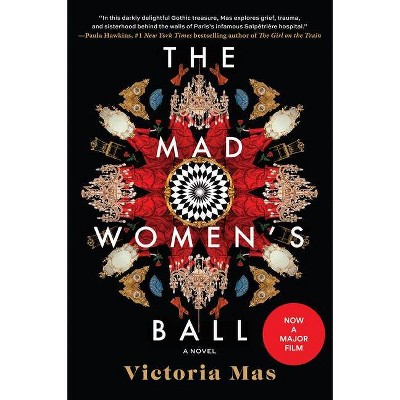 The Mad Women's Ball - by  Victoria Mas (Hardcover)