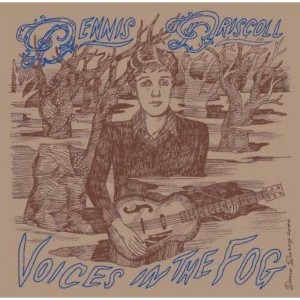 Dennis Driscoll - Voices in the Fog (CD) - 1 of 1