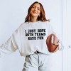 Simply Sage Market Women's Graphic Sweatshirt I Just Hope Both Teams Have Fun - 2 of 4