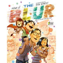 The Blur - by Minh Lê (Hardcover)
