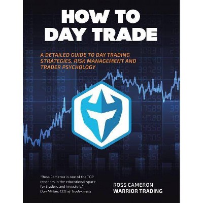 How to Day Trade - by  Ross Cameron (Paperback)